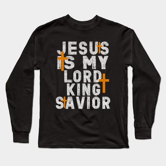 Christianity Men Women Jesus Is My Lord And Savior Christ Jesus God Christian Jesus Is My Lord And Savior! Long Sleeve T-Shirt by Outrageous Flavors